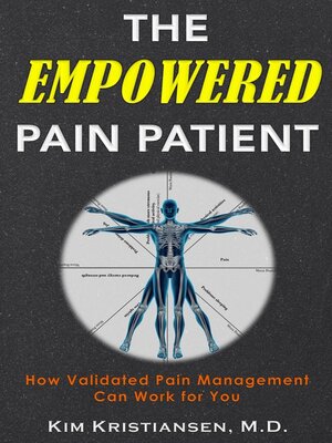 cover image of The Empowered Pain Patient: How Validated Pain Management Can Work for You